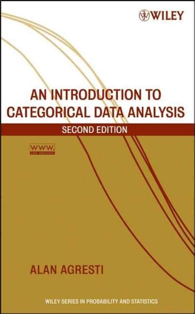 AN INTRODUCTION TO CATEGORICAL DATA ANALYSIS 2ND EDITION SOLUTION MANUAL Ebook PDF